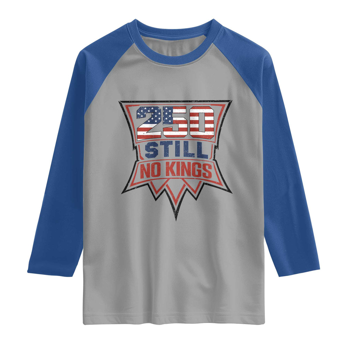 Crown Protest 250 Still No Kings Raglan Shirt American Independence Pride TS12 Sport Gray Royal Print Your Wear