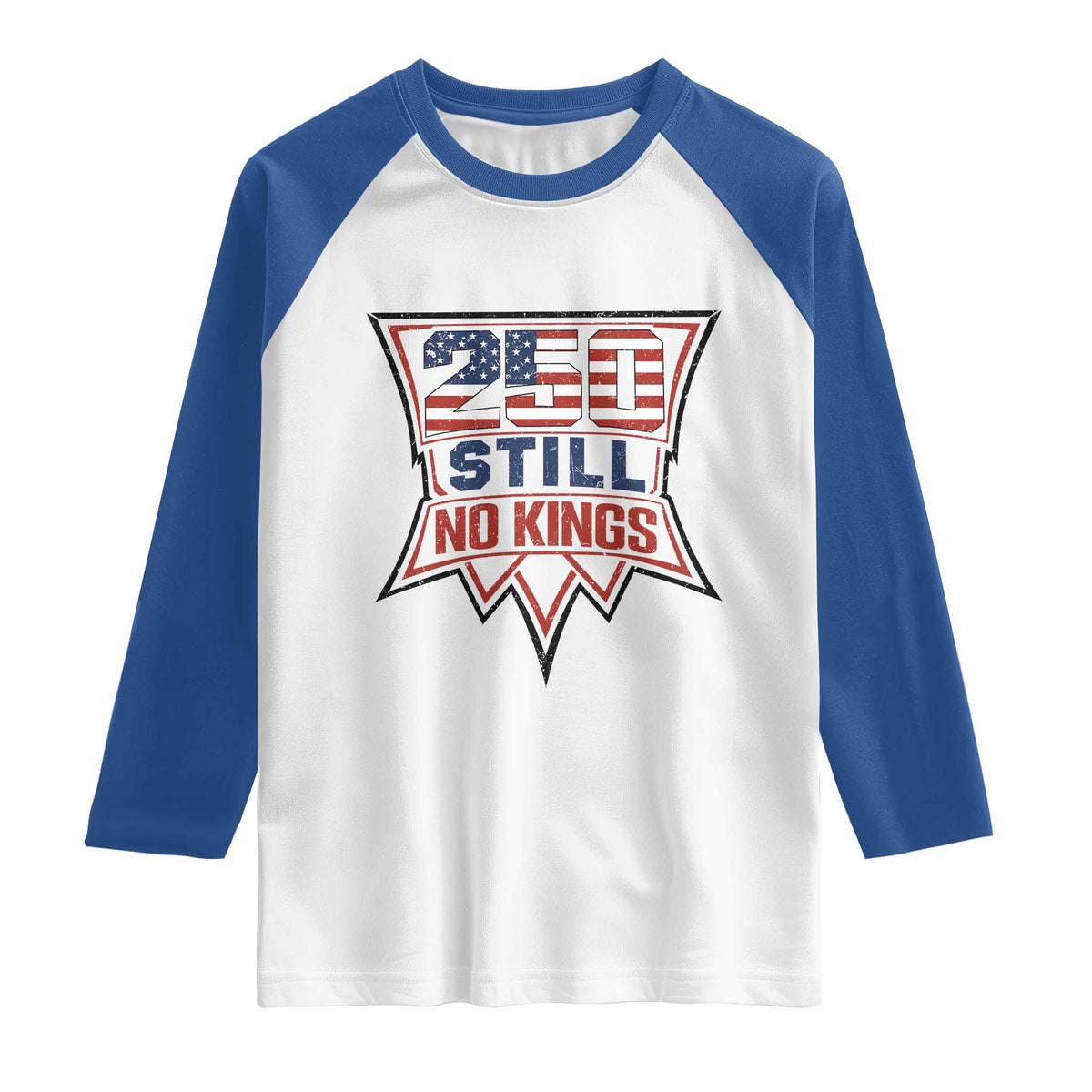 Crown Protest 250 Still No Kings Raglan Shirt American Independence Pride TS12 White Royal Print Your Wear