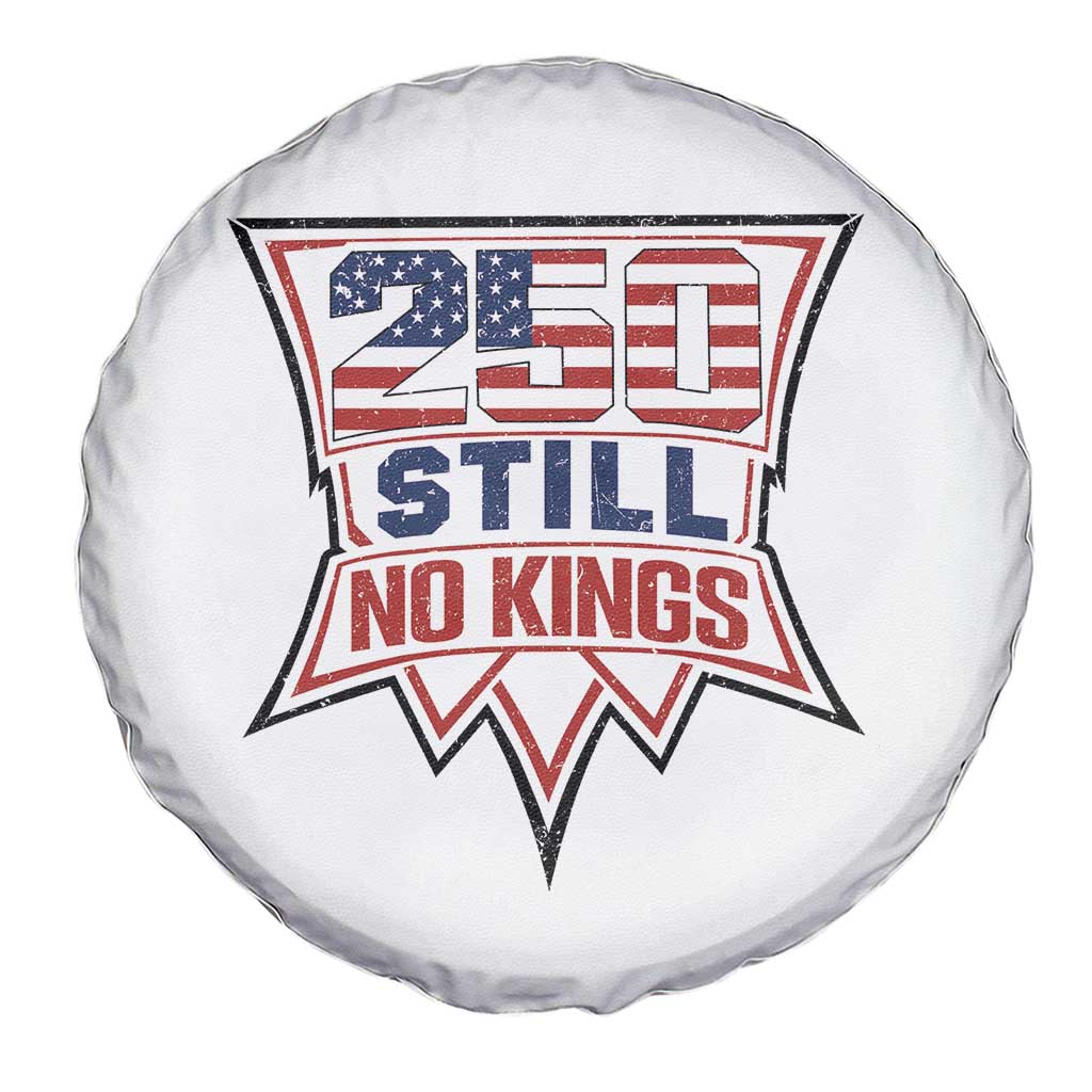 Crown Protest 250 Still No Kings Spare Tire Cover American Independence Pride TS12 Print Your Wear