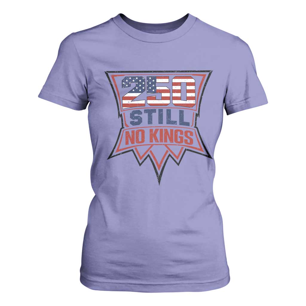 Crown Protest 250 Still No Kings T Shirt For Women American Independence Pride TS12 Violet Print Your Wear