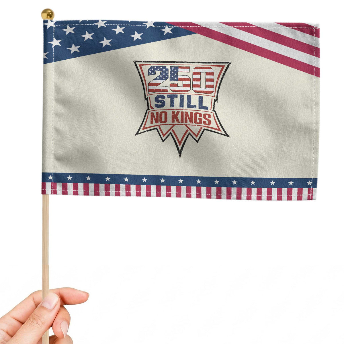Crown Protest 250 Still No Kings Patriotic Handheld Flag American Independence Pride TS12 Modern 8.2