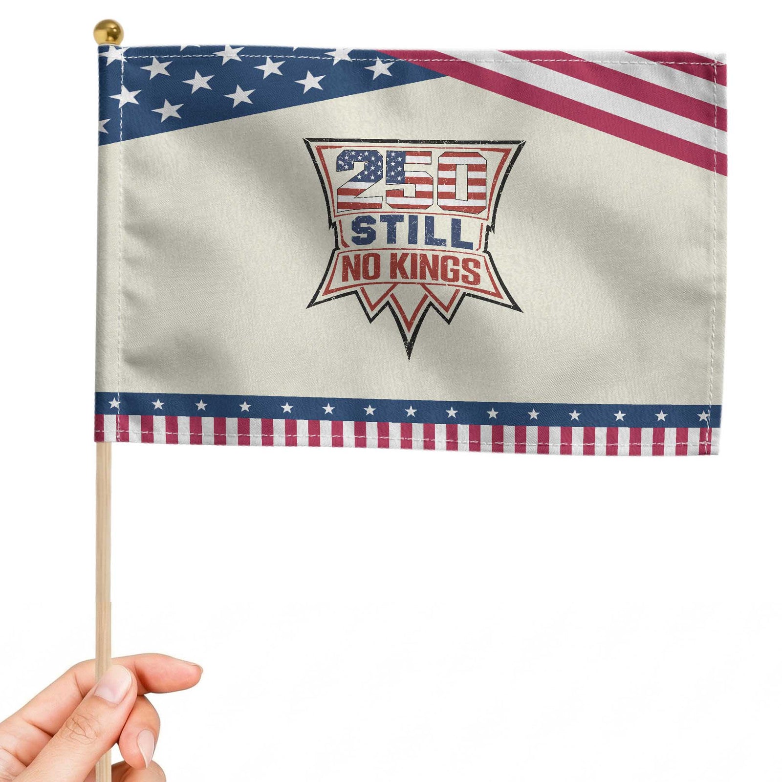 Crown Protest 250 Still No Kings Patriotic Handheld Flag American Independence Pride TS12 Modern 8.2