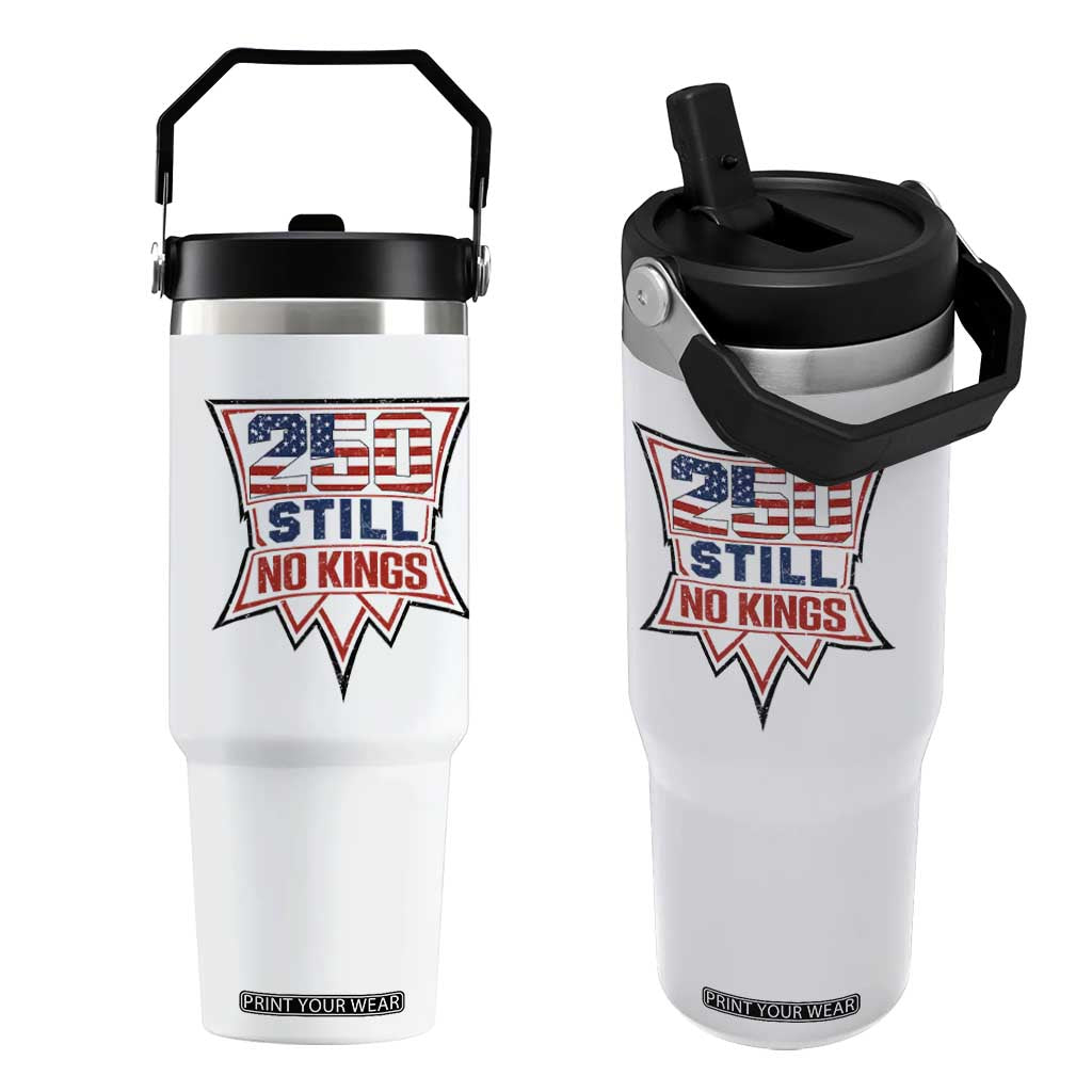 Crown Protest 250 Still No Kings Flip Straw Tumbler American Independence Pride TS12 One Size: 30 oz White Print Your Wear