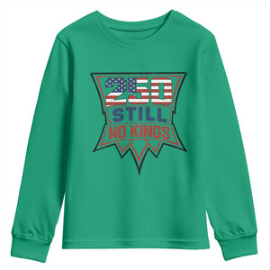 Crown Protest 250 Still No Kings Youth Sweatshirt American Independence Pride TS12 Irish Green Print Your Wear