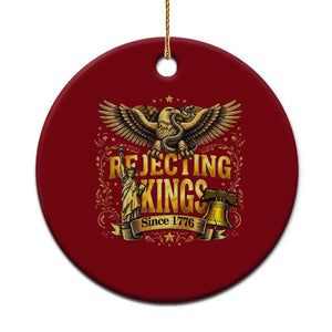 Rejecting Kings Since 1776 Ceramic Ornament Eagle Freedom Patriotic TS12 1pc Red Print Your Wear