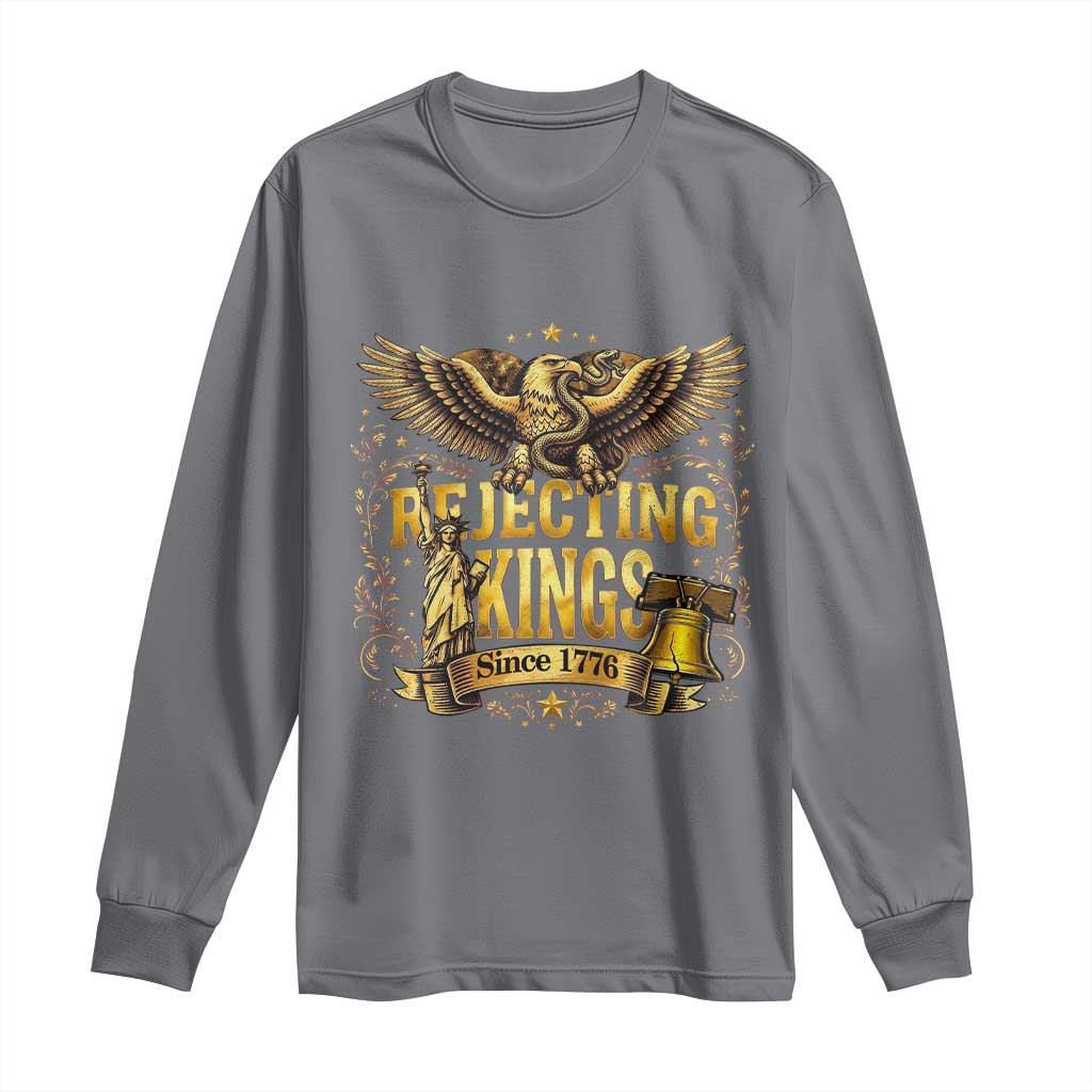 Rejecting Kings Since 1776 Long Sleeve Shirt Eagle Freedom Patriotic TS12 Charcoal Print Your Wear