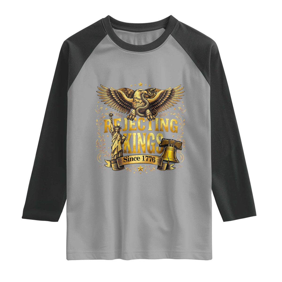 Rejecting Kings Since 1776 Raglan Shirt Eagle Freedom Patriotic TS12 Sport Gray Black Print Your Wear