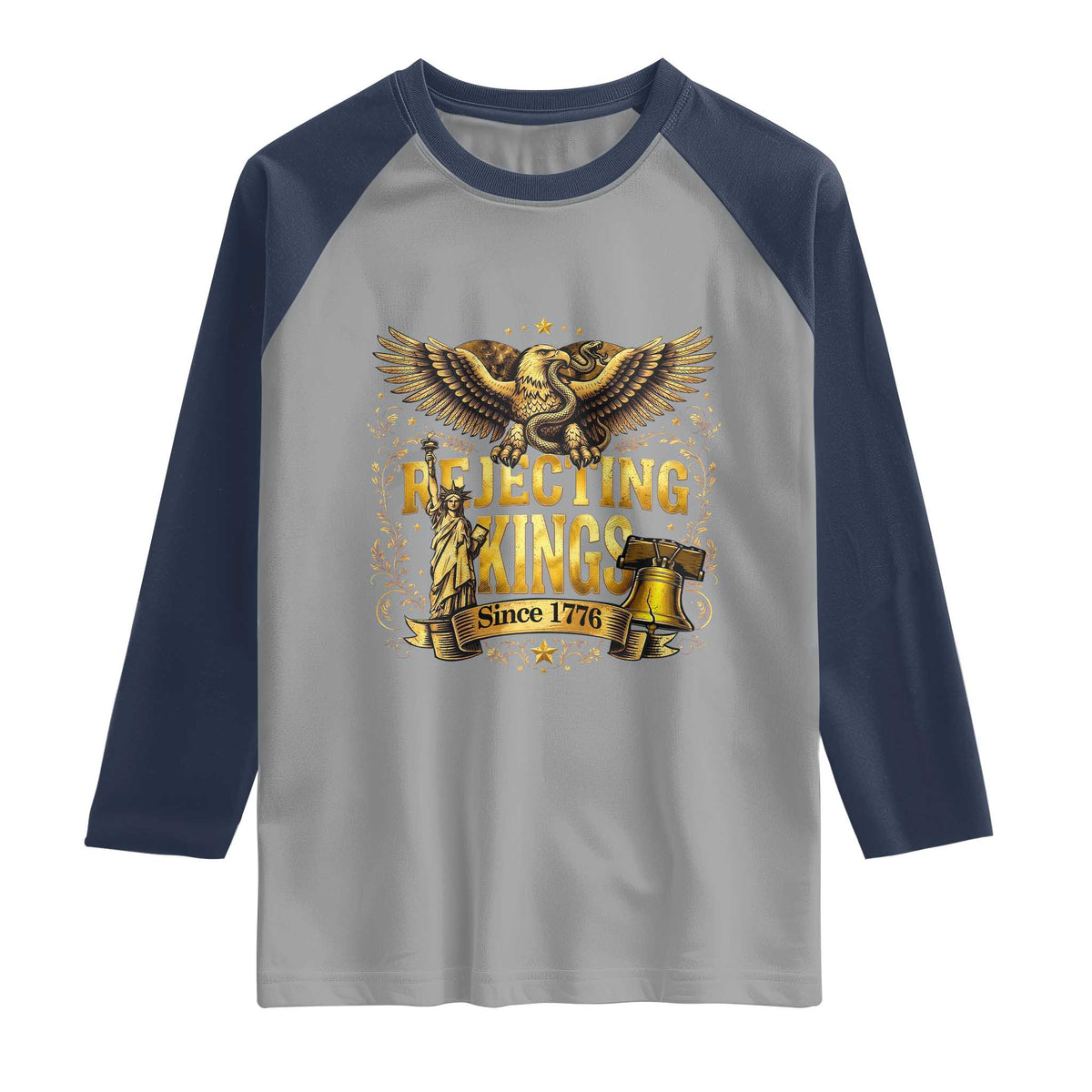 Rejecting Kings Since 1776 Raglan Shirt Eagle Freedom Patriotic TS12 Sport Gray Navy Print Your Wear