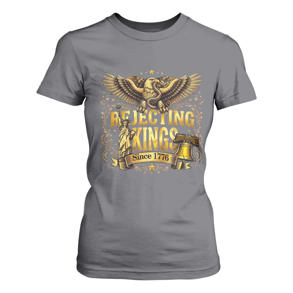 Rejecting Kings Since 1776 T Shirt For Women Eagle Freedom Patriotic TS12 Charcoal Print Your Wear
