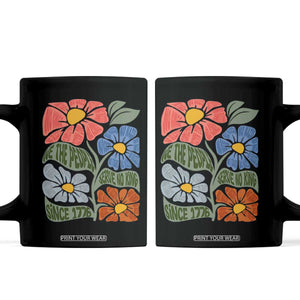 Wildflower Protest Coffee Mug We The People Serve No Kings TS12 Black Print Your Wear