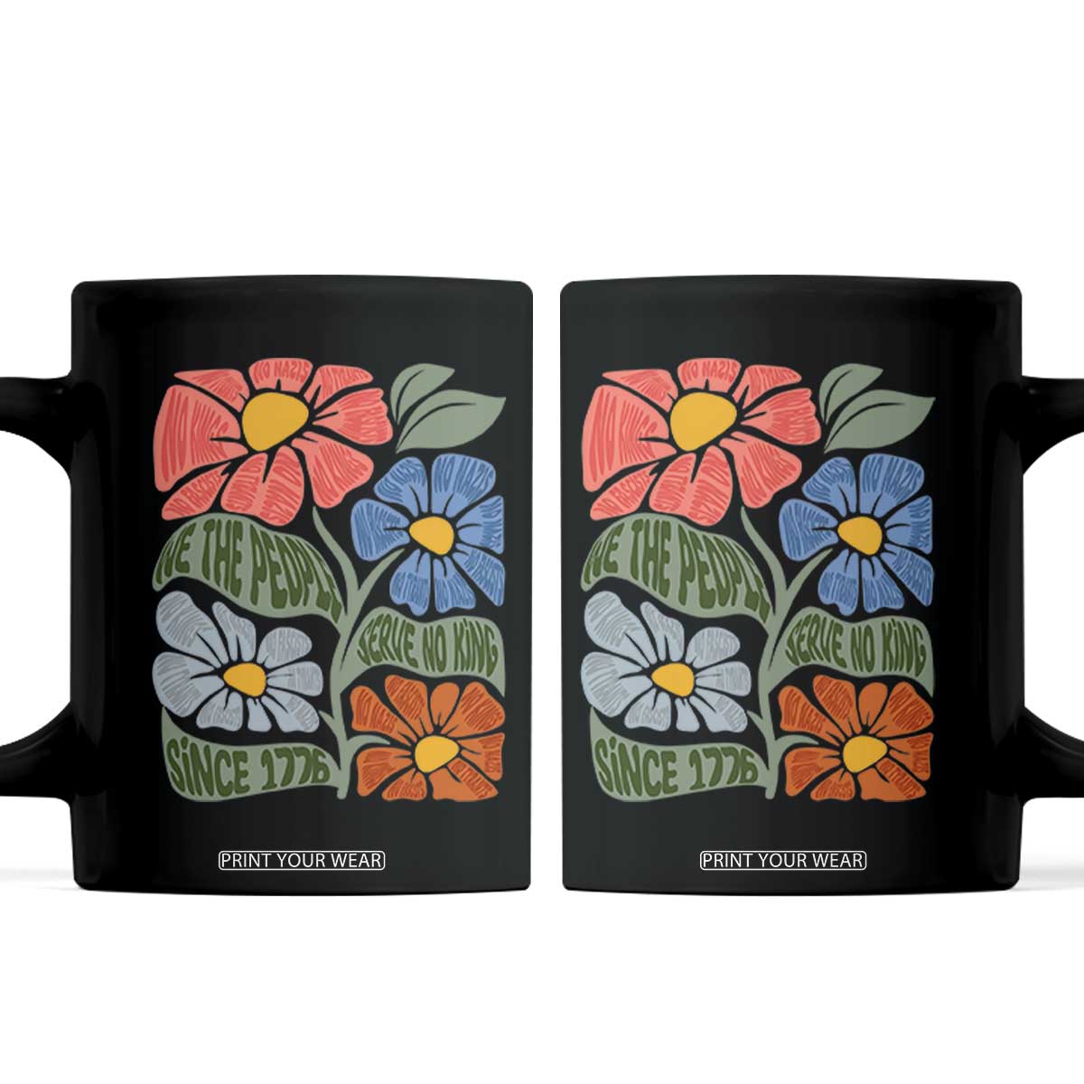 Wildflower Protest Coffee Mug We The People Serve No Kings TS12 Black Print Your Wear