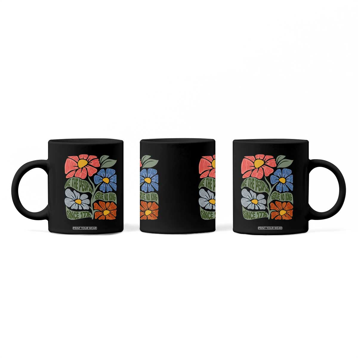 Wildflower Protest Coffee Mug We The People Serve No Kings TS12 Print Your Wear