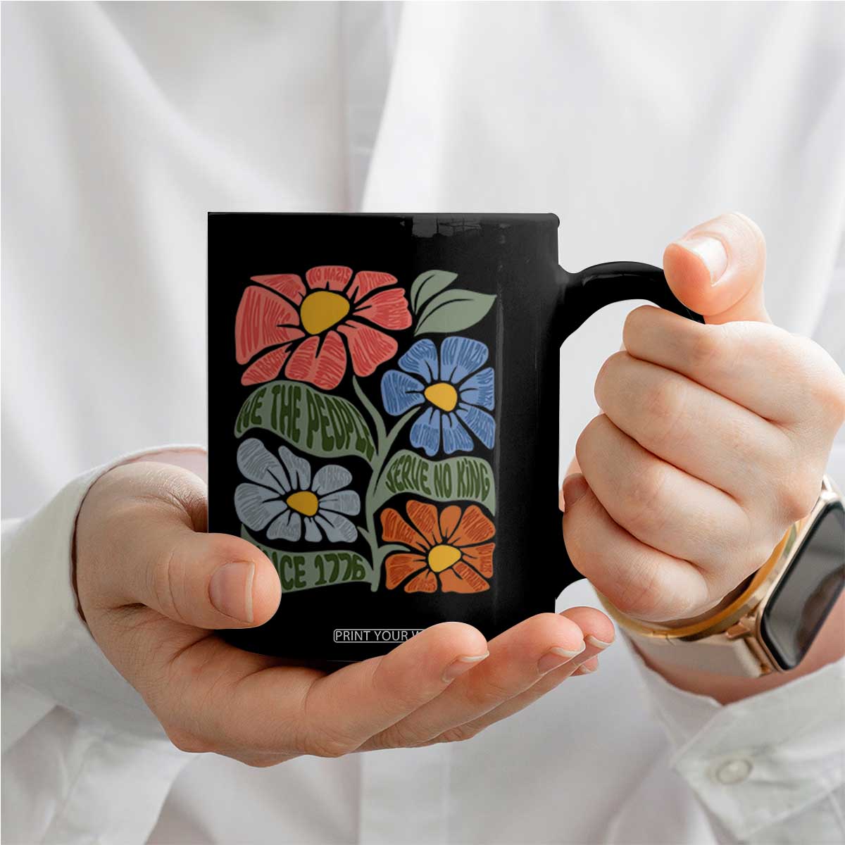 Wildflower Protest Coffee Mug We The People Serve No Kings TS12 Print Your Wear