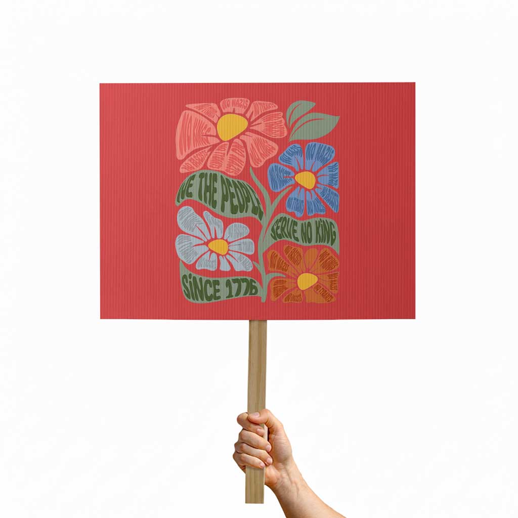 Wildflower Protest Protest Sign We The People Serve No Kings TS12 Horizontal 18