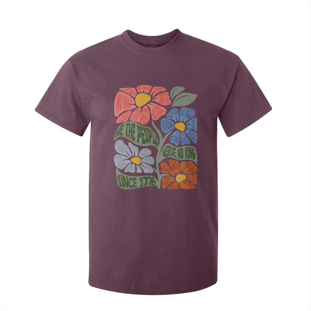 Wildflower Protest T Shirt For Kid We The People Serve No Kings TS12 Maroon Print Your Wear