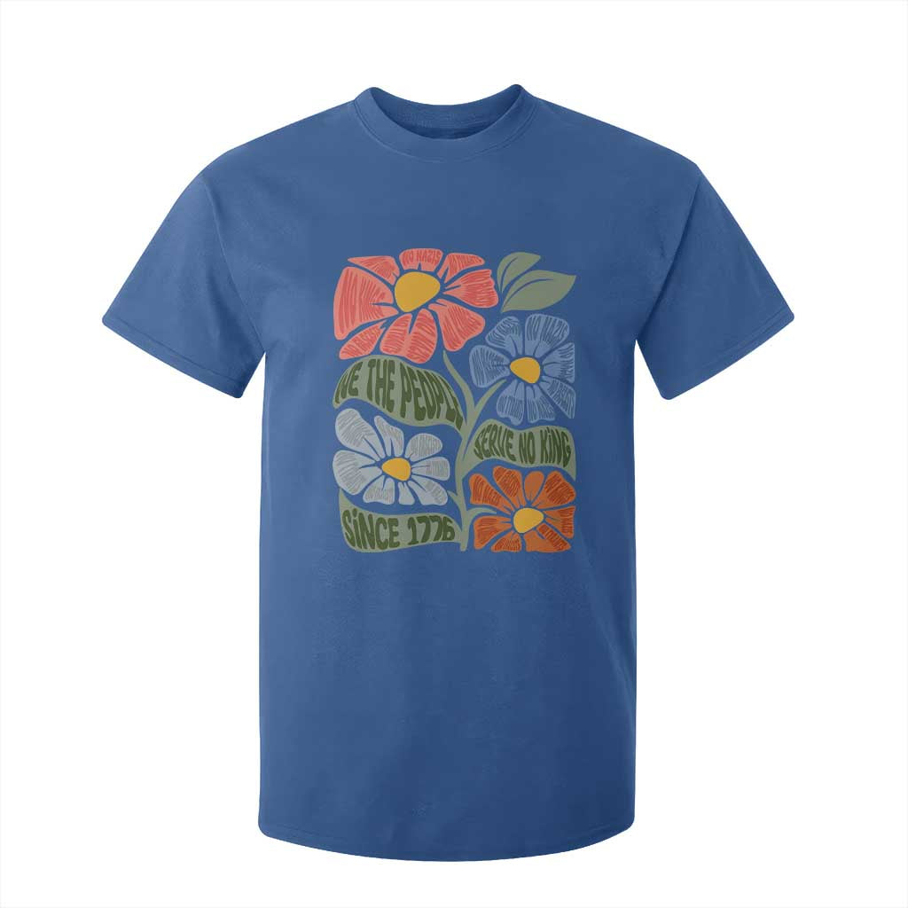 Wildflower Protest T Shirt For Kid We The People Serve No Kings TS12 Royal Blue Print Your Wear