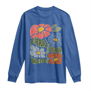 Wildflower Protest Long Sleeve Shirt We The People Serve No Kings TS12 Royal Blue Print Your Wear