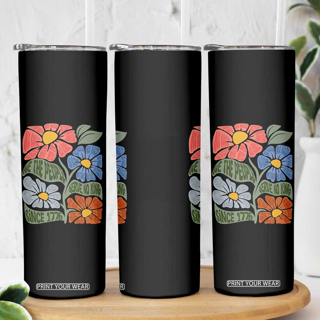 Wildflower Protest Skinny Tumbler We The People Serve No Kings TS12 Print Your Wear
