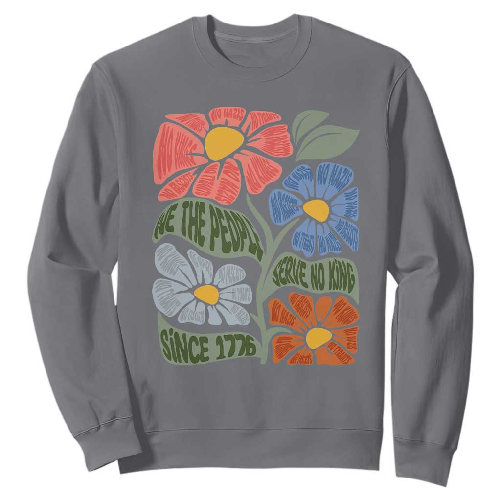 Wildflower Protest Sweatshirt We The People Serve No Kings TS12 Charcoal Print Your Wear