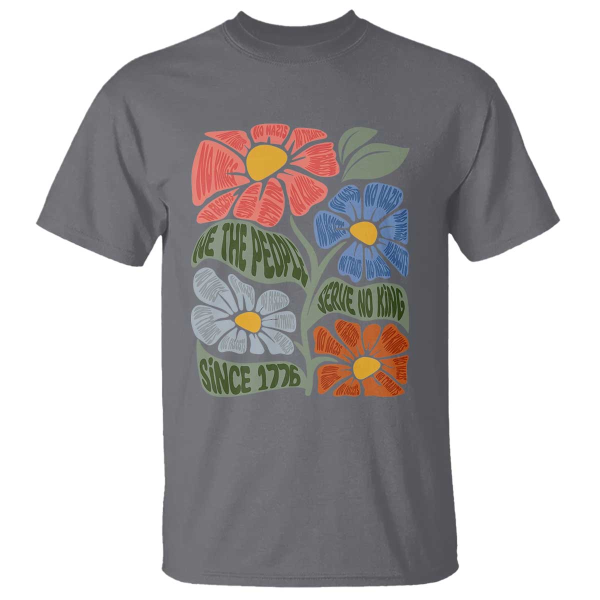 Wildflower Protest T Shirt We The People Serve No Kings TS12 Charcoal Print Your Wear