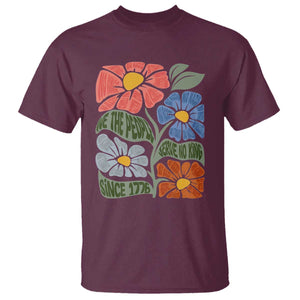 Wildflower Protest T Shirt We The People Serve No Kings TS12 Maroon Print Your Wear