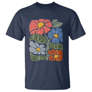 Wildflower Protest T Shirt We The People Serve No Kings TS12 Navy Print Your Wear