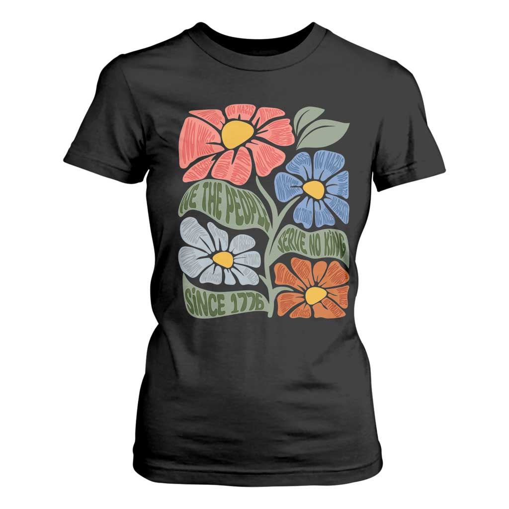 Wildflower Protest T Shirt For Women We The People Serve No Kings TS12 Black Print Your Wear