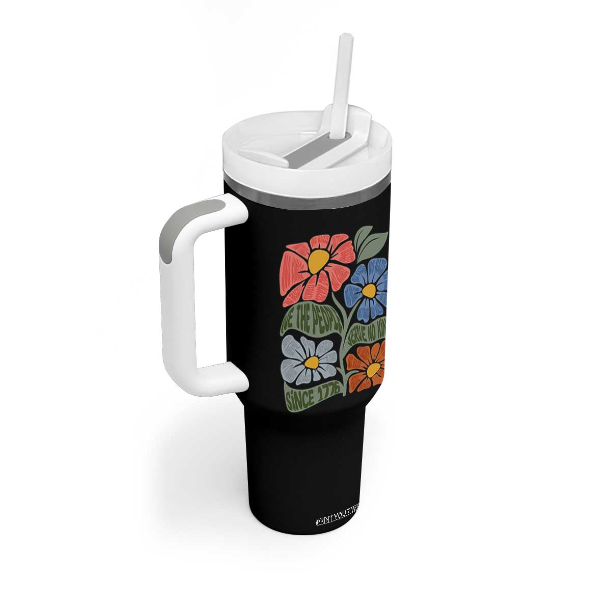 Wildflower Protest Tumbler With Handle We The People Serve No Kings TS12 Print Your Wear