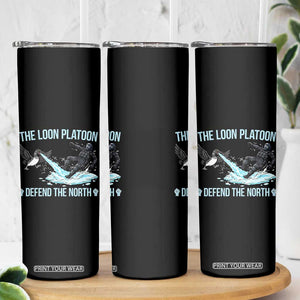 The Loon Platoon Defend The North Skinny Tumbler Minnesota State Bird Rebel TS12 Print Your Wear