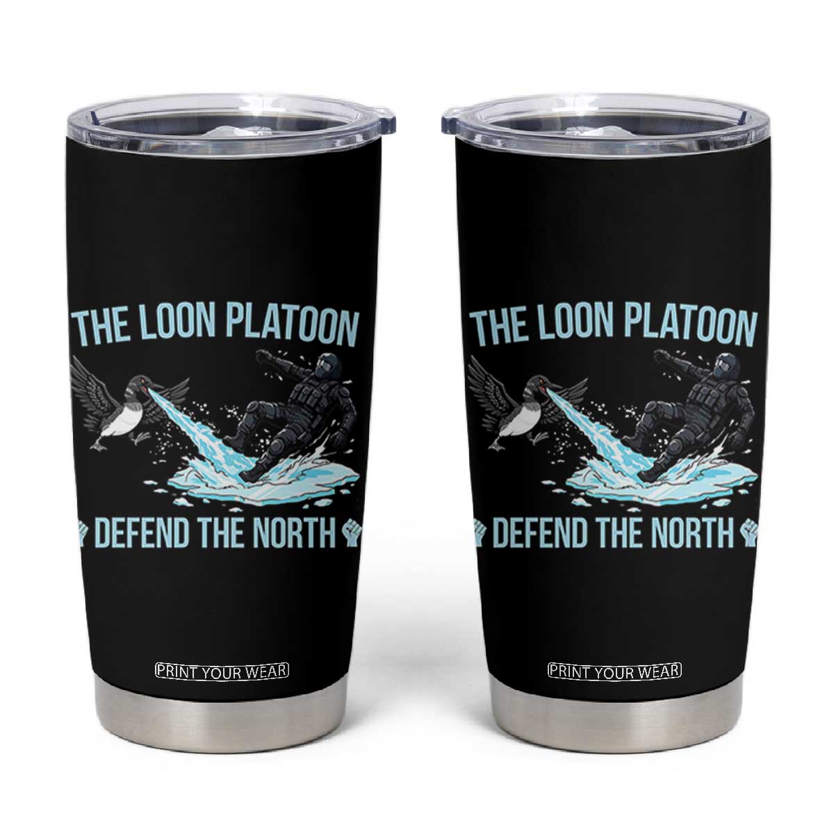 The Loon Platoon Defend The North Tumbler Cup Minnesota State Bird Rebel TS12 Black Print Your Wear