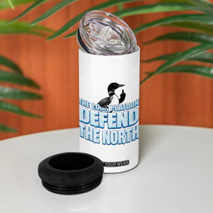 The Loon Platoon Defend The North 4 in 1 Can Cooler Tumbler MN State Bird Loon Resistance TS12 Print Your Wear