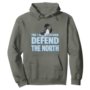 The Loon Platoon Defend The North Hoodie MN State Bird Loon Resistance TS12 Military Green Print Your Wear