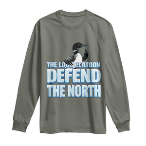 The Loon Platoon Defend The North Long Sleeve Shirt MN State Bird Loon Resistance TS12 Military Green Print Your Wear
