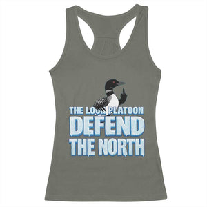 The Loon Platoon Defend The North Racerback Tank Top MN State Bird Loon Resistance TS12 Military Green Print Your Wear