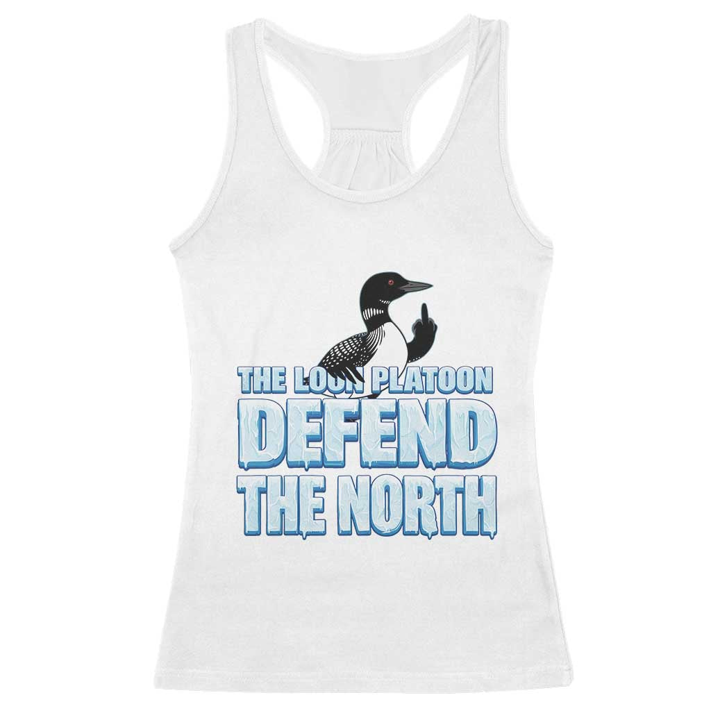 The Loon Platoon Defend The North Racerback Tank Top MN State Bird Loon Resistance TS12 White Print Your Wear