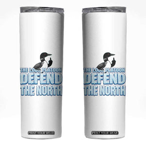 The Loon Platoon Defend The North Skinny Tumbler MN State Bird Loon Resistance TS12 White Print Your Wear