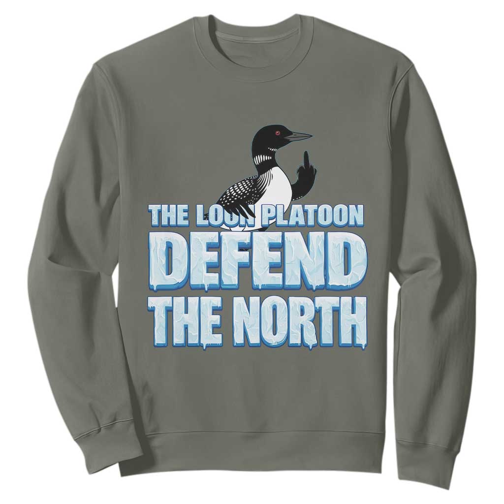 The Loon Platoon Defend The North Sweatshirt MN State Bird Loon Resistance TS12 Military Green Print Your Wear