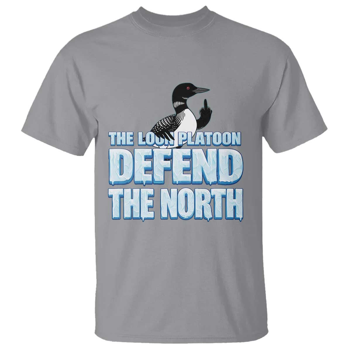 The Loon Platoon Defend The North T Shirt MN State Bird Loon Resistance TS12 Sport Gray Print Your Wear