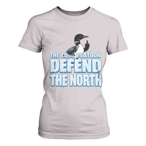 The Loon Platoon Defend The North T Shirt For Women MN State Bird Loon Resistance TS12 Ice Gray Print Your Wear