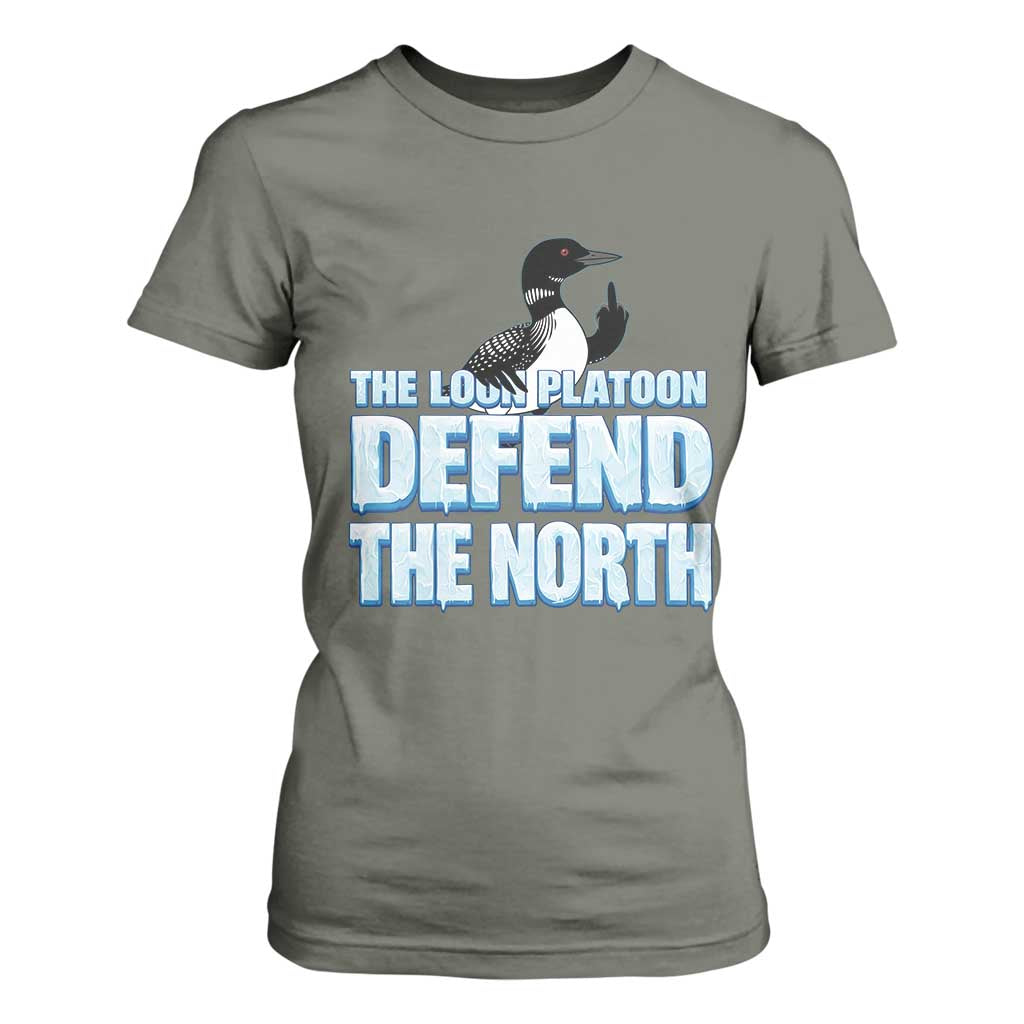 The Loon Platoon Defend The North T Shirt For Women MN State Bird Loon Resistance TS12 Military Green Print Your Wear