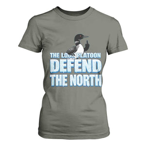 The Loon Platoon Defend The North T Shirt For Women MN State Bird Loon Resistance TS12 Military Green Print Your Wear
