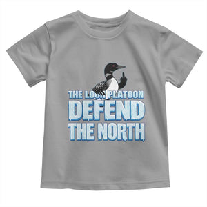 The Loon Platoon Defend The North Toddler T Shirt MN State Bird Loon Resistance TS12 Sport Gray Print Your Wear