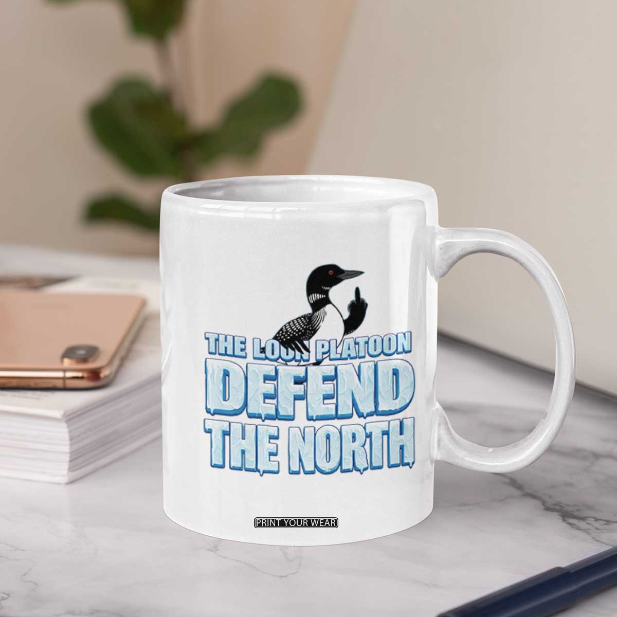 The Loon Platoon Defend The North Coffee Mug MN State Bird Loon Resistance TS12 Print Your Wear