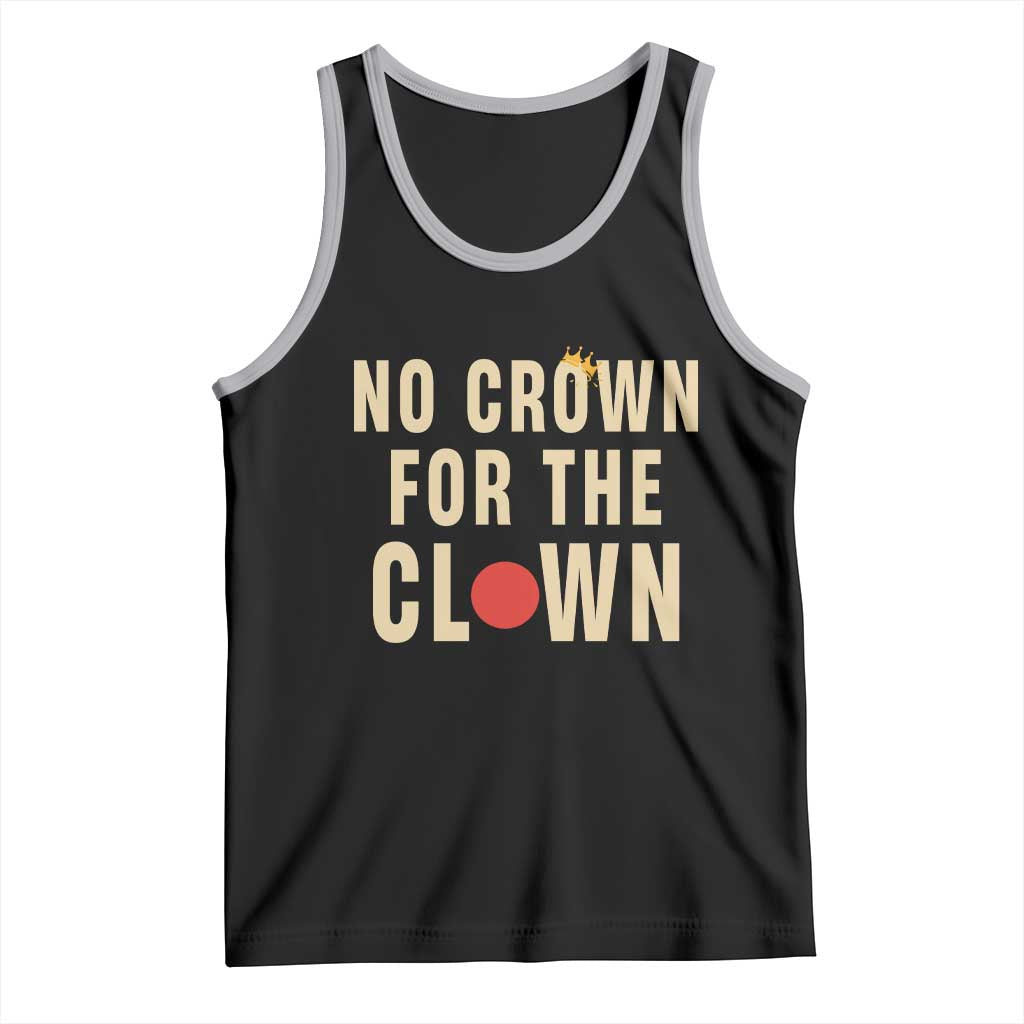 Funny No Crown For The Clown Tank Top Anti Authoritarian Humor TS12 Black Athletic Heather Print Your Wear