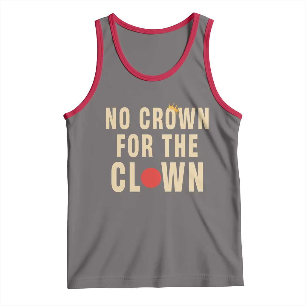 Funny No Crown For The Clown Tank Top Anti Authoritarian Humor TS12 Deep Heather Red Print Your Wear