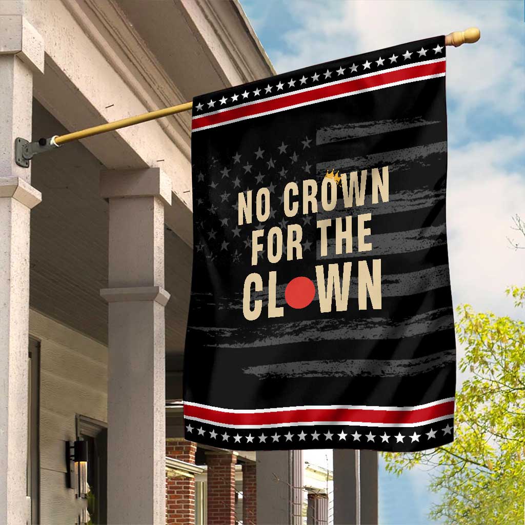 Funny No Crown For The Clown Garden Flag Anti Authoritarian Humor TS12 Distressed Black Red Print Your Wear