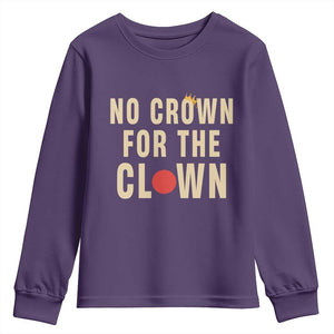 Funny No Crown For The Clown Youth Sweatshirt Anti Authoritarian Humor TS12 Purple Print Your Wear