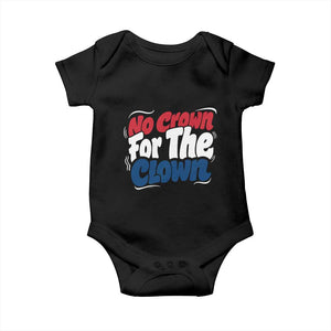 Anti Monarchy Political Baby Onesie No Crown For A Clown TS12 Black Print Your Wear