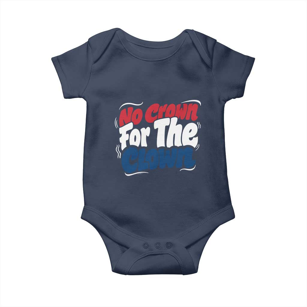 Anti Monarchy Political Baby Onesie No Crown For A Clown TS12 Navy Print Your Wear