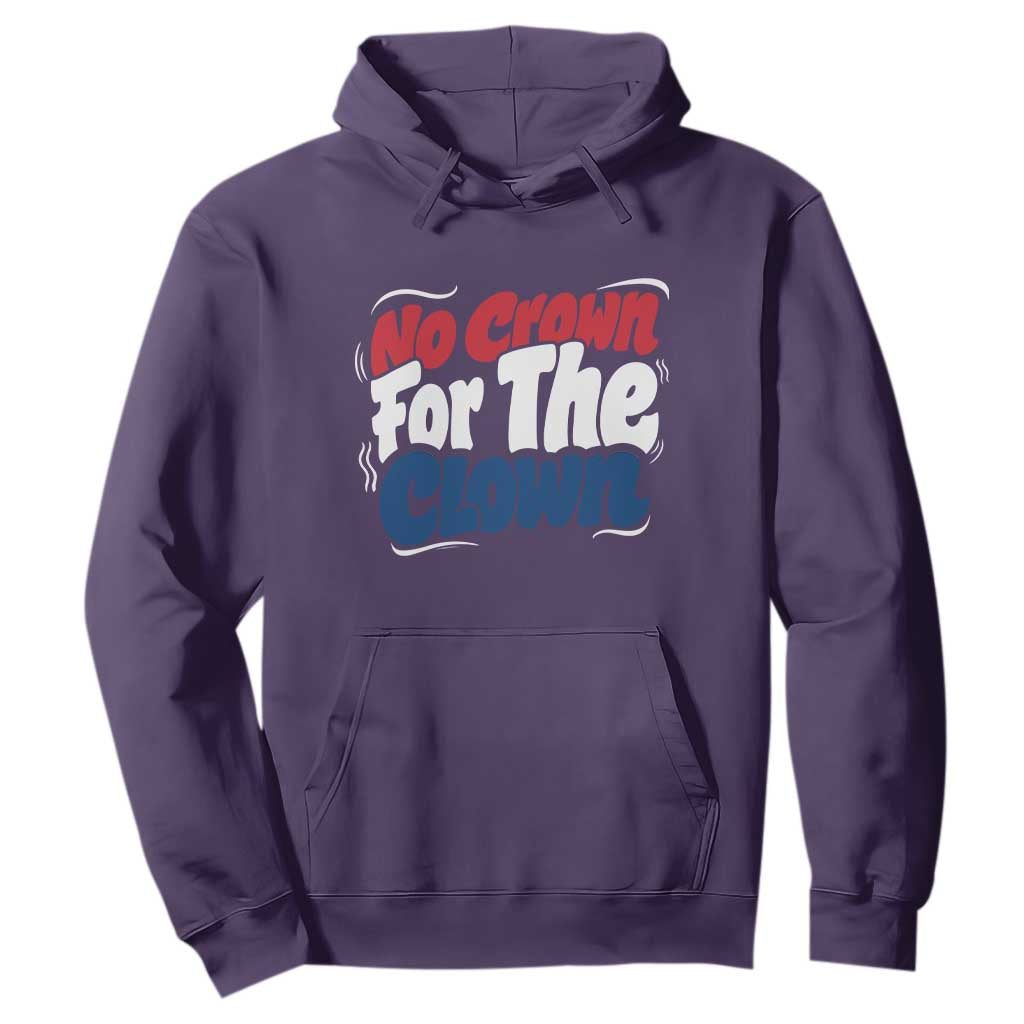 Anti Monarchy Political Hoodie No Crown For A Clown TS12 Purple Print Your Wear